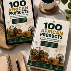 100 African Products You Can Source Locally and Sell to International Buyers