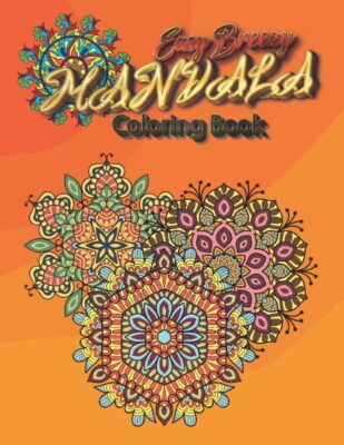 Easy Breezy Mandala Coloring Book: Mandala Coloring Book for Kids and Adults - Large Print Designs to Relief Stress