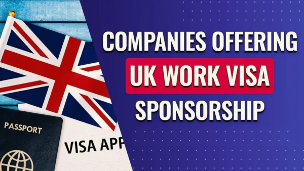 What Companies Sponsor Work Visas in U.K.?