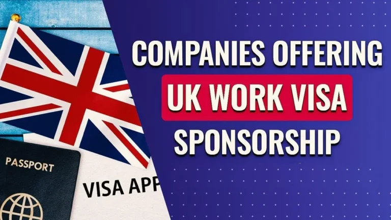 What Companies Sponsor Work Visas in U.K.? What Companies Sponsor Work Visas in U.K.?