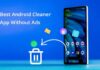 The Best Android Cleaner Apps Without Ads