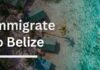 Immigrate to Belize