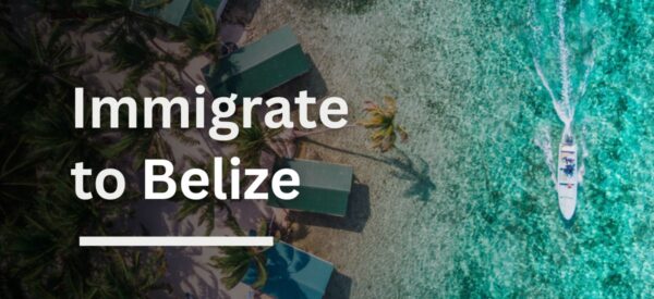 Immigrate to Belize